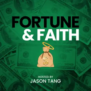 Fortune and Faith: Hosted by Jason Tang